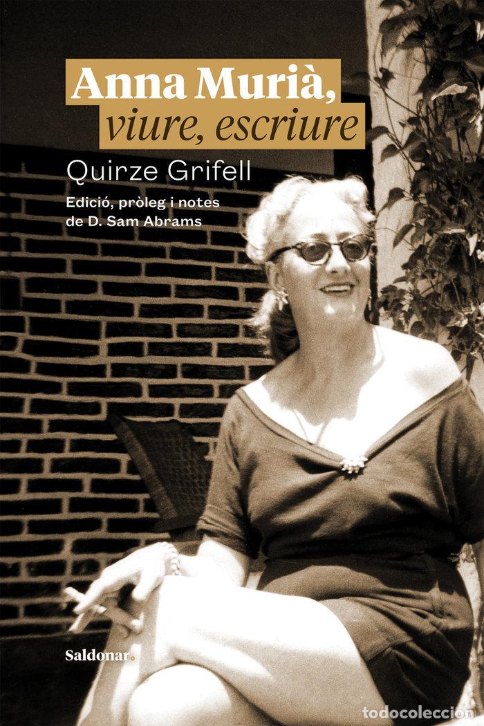Libri: ANNA MURIA VIURE ESCRIURE - GRIFELL, QUIRZE