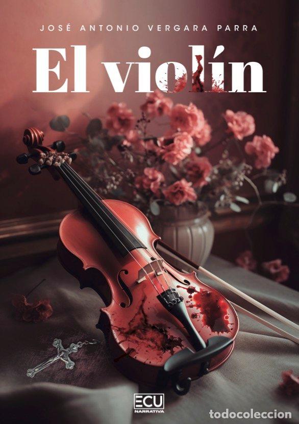 Libri: EL VIOLIN - VERGARA PARRA, JOSE ANTONIO