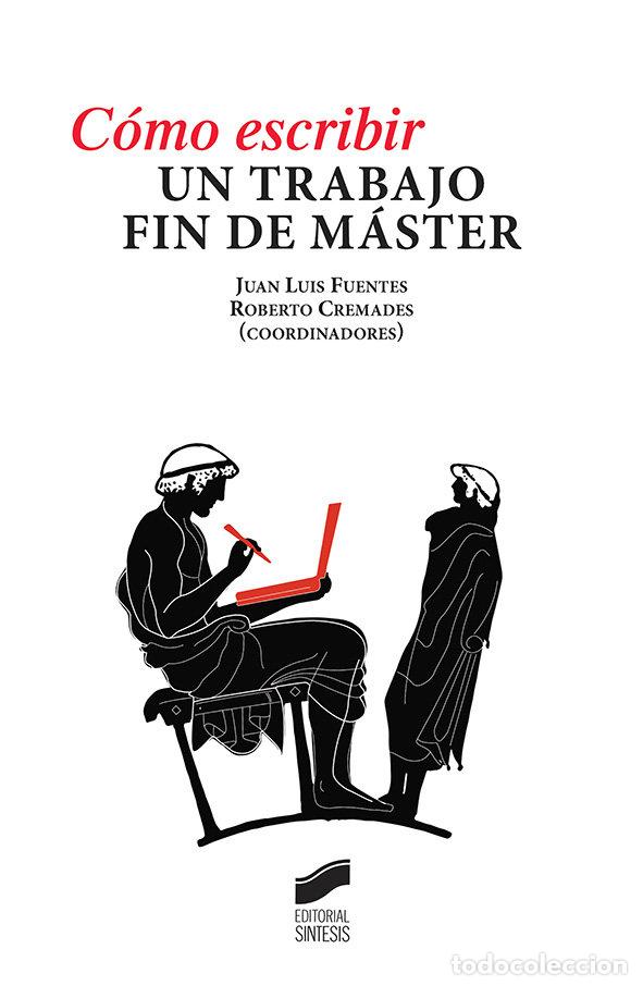Livres: COMO ESCRIBIR UN TRABAJO FIN DE MASTER - JUAN LUIS FUENTES