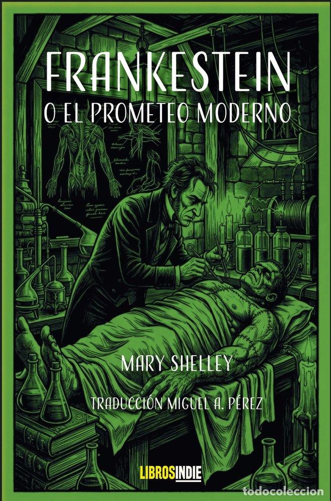 Livres: FRANKESTEIN O EL PROMETEO MODERNO - PEREZ, MIGUEL A