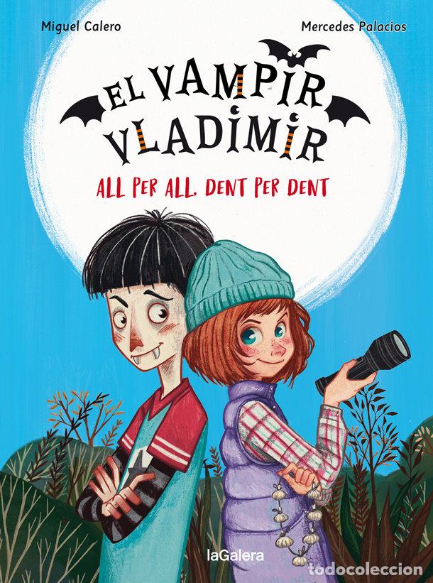 Livres: EL VAMPIR VLADIMIR 2 ALL PER ALL DENT PER DENT - CALERO, MIGUEL