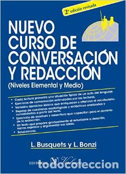 Livres: NUEVO CURSO DE CONVERSACI&Oacute;N Y REDACC. ELEMENTAL Y MEDIO - 2&ordf; ED - Busquets, Loreto