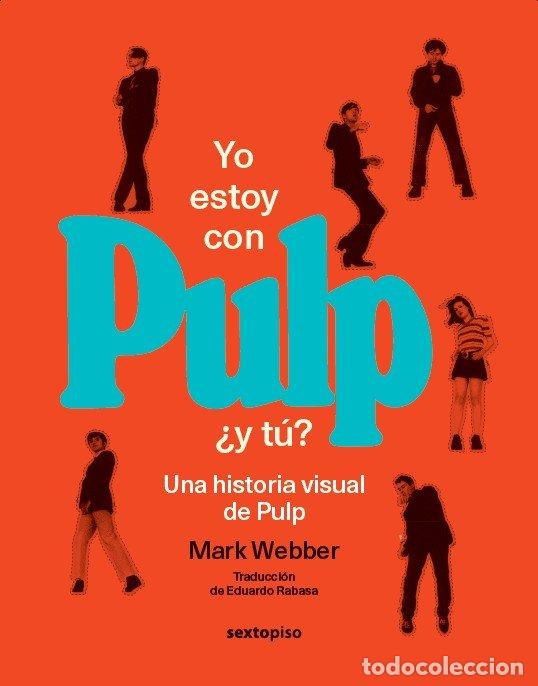 Livres: YO ESTOY CON PULP Y TU - MARK WEBBER