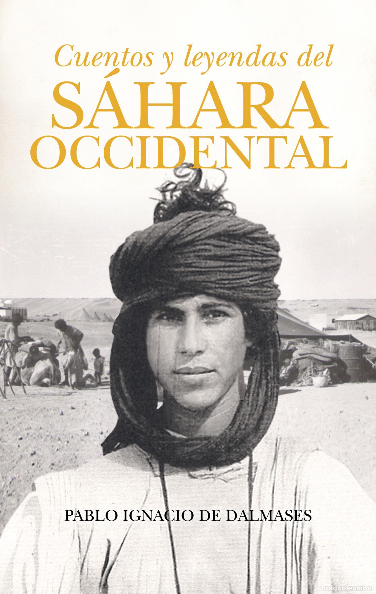 Libri: CUENTOS Y LEYENDAS DEL S&Aacute;HARA OCCIDENTAL - Pablo Ignacio de Dalmases