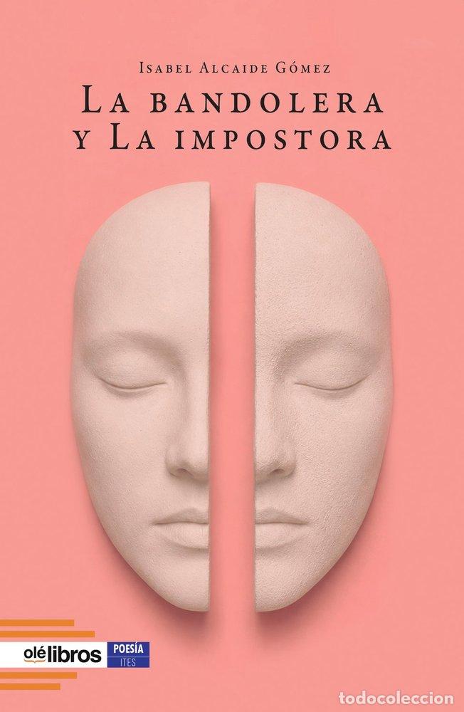 Libri: LA BANDOLERA Y LA IMPOSTORA - ALCAIDE GOMEZ, ISABEL