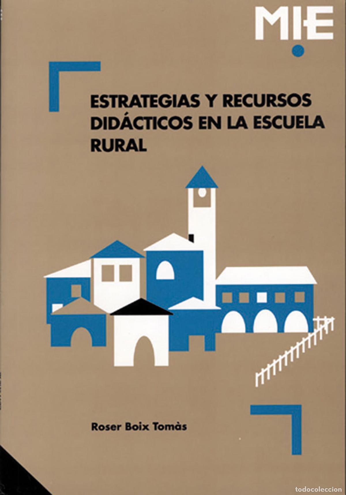 Libros: ESTRATEGIAS Y RECURSOS DID&Aacute;CTICOS EN LA ESCUELA RURAL - Boix Tomas, Roser