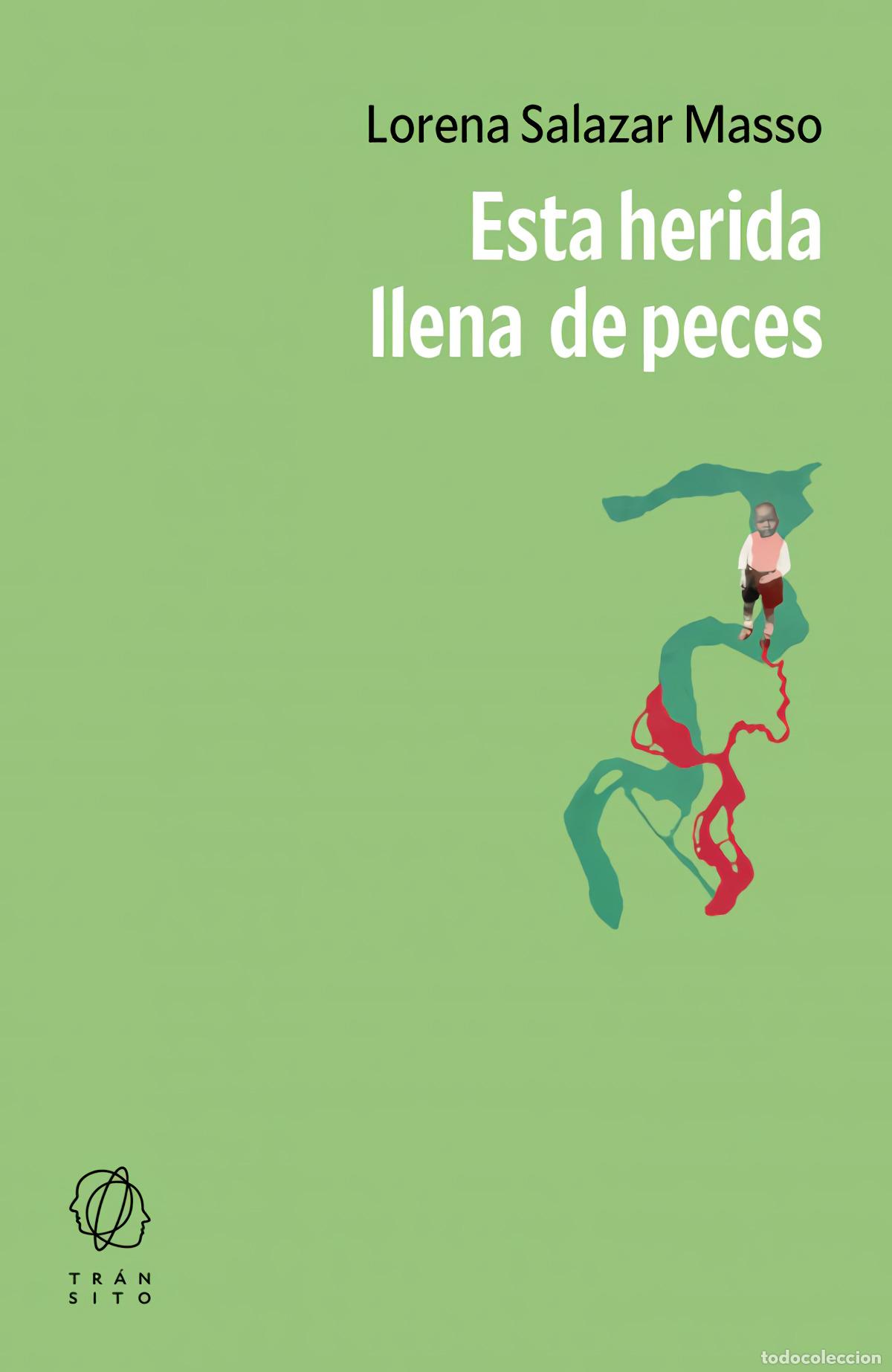 Libros: ESTA HERIDA LLENA DE PECES - Salazar Masso, Lorena