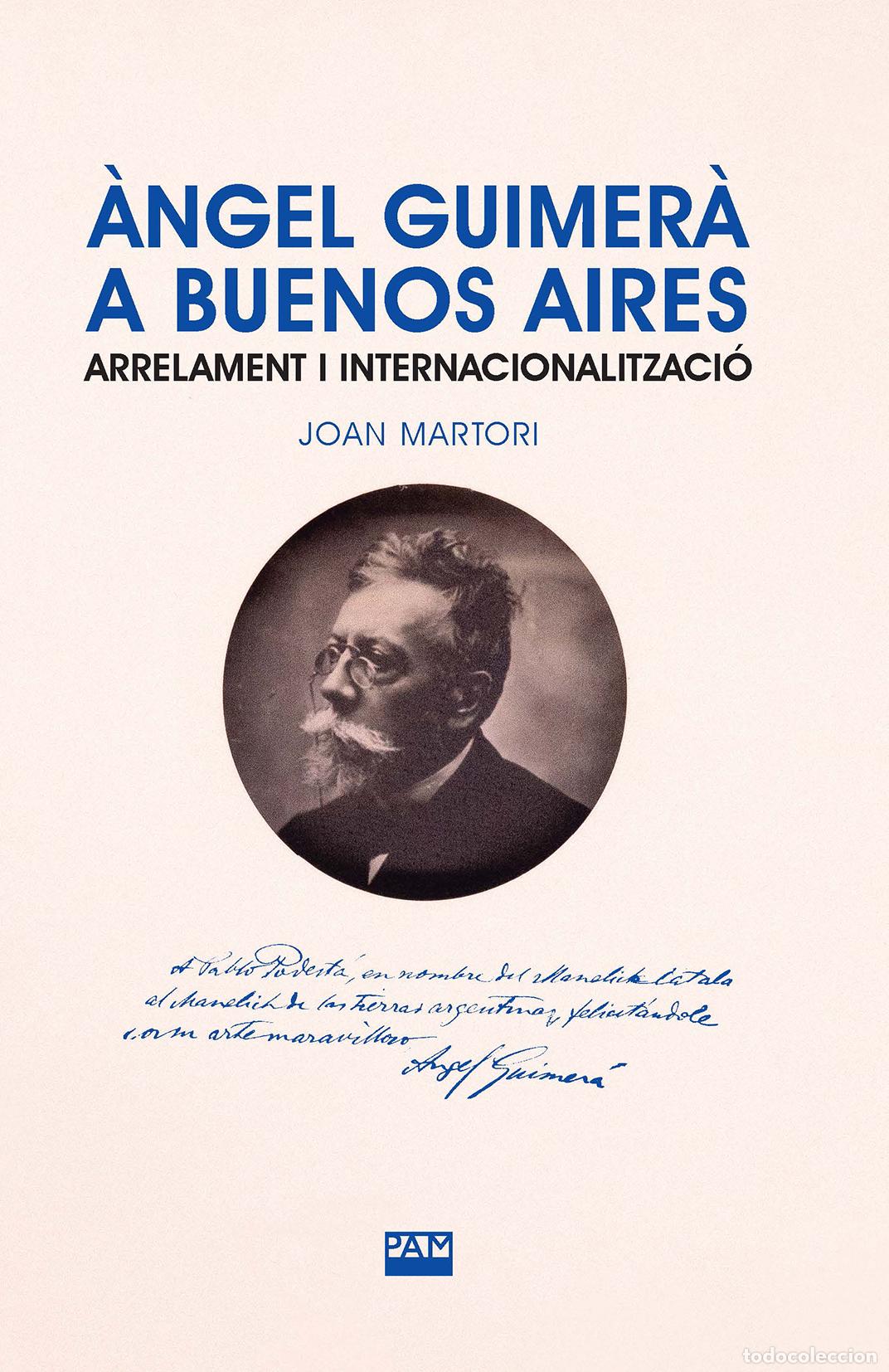 Livres: &Agrave;NGEL GUIMER&Agrave; A BUENOS AIRES - Martori Pretel, Joan