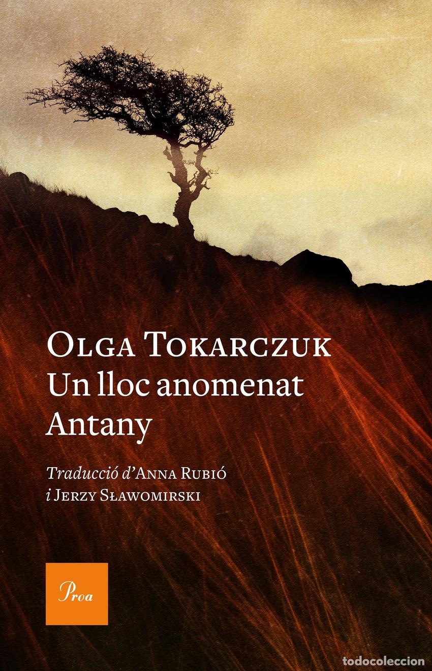 Libri: UN LLOC ANOMENAT ANTANY - Tokarczuk, Olga