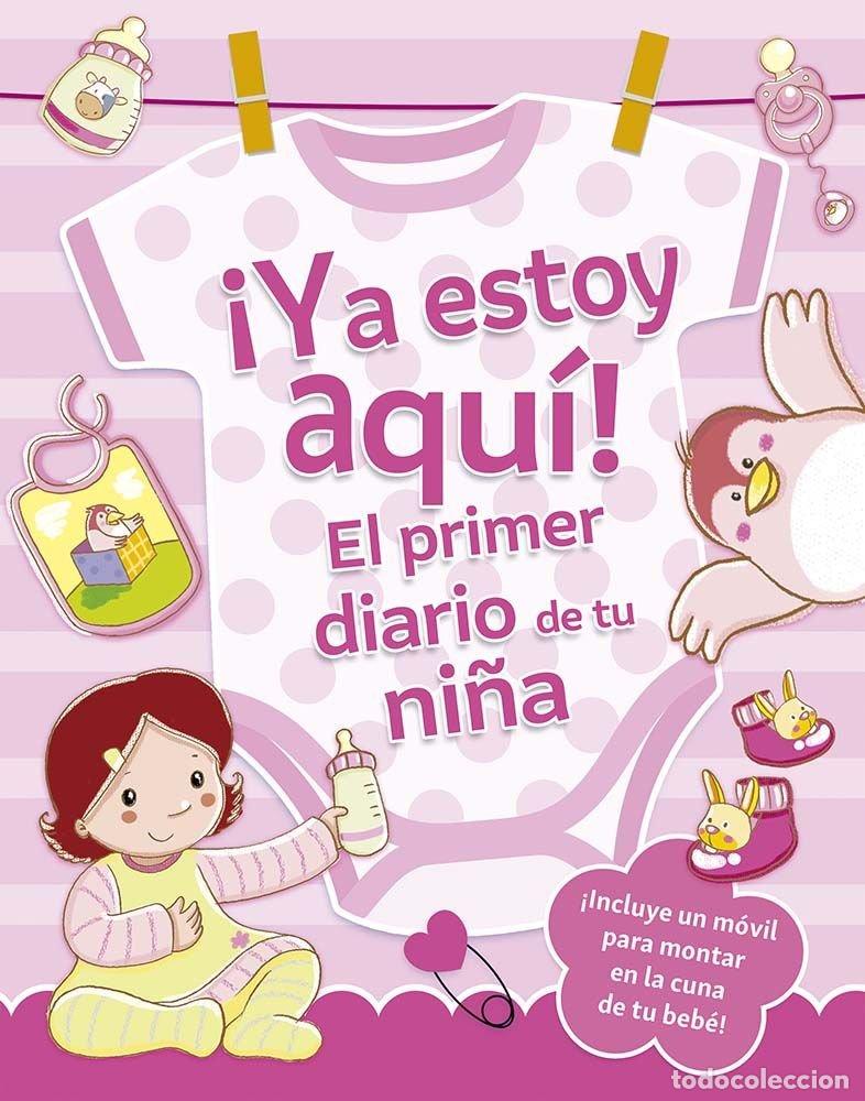 Libros: YA ESTOY AQUI EL PRIMER DIARIO DE TU NI&Ntilde;A - REGGIANI, SARA