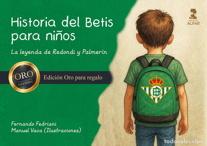 Libros: HISTORIA DEL BETIS PARA NI&Ntilde;OS (ED.ORO) - Fedriani, Fernando