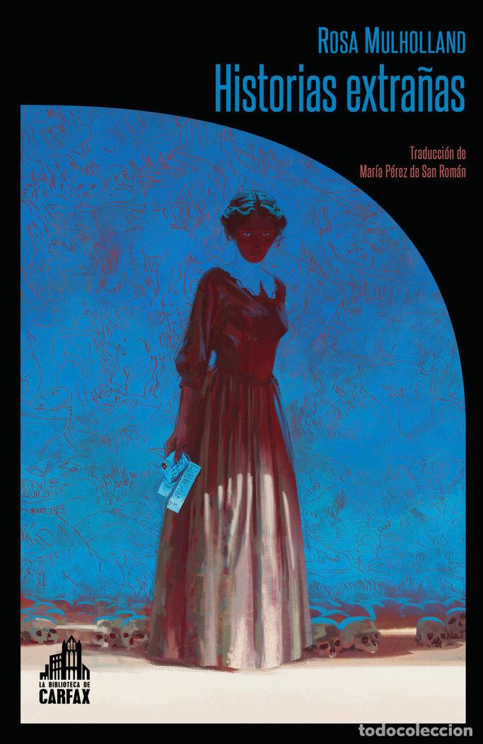 Libros: HISTORIAS EXTRA&Ntilde;AS - MULHOLLAND, ROSA