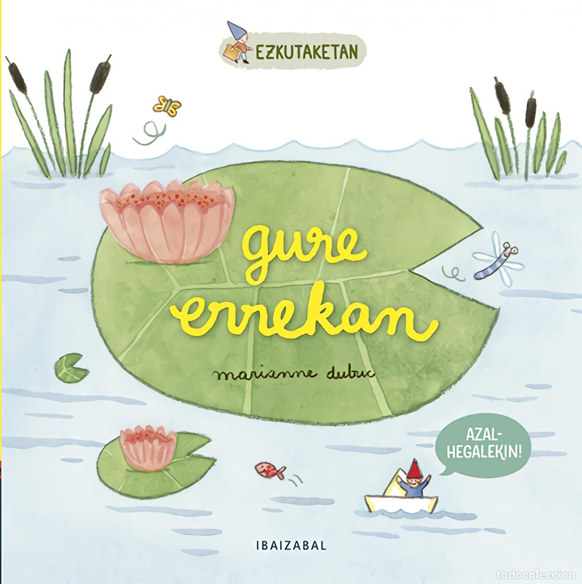Libros: GURE ERREKAN - Dubuc, Marianne