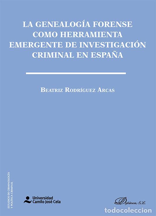 B&uuml;cher: LA GENEALOGIA FORENSE COMO HERRAMIENTA EMERGENTE DE INVESTIG - RODRIGUEZ ARCAS, BEATRIZ