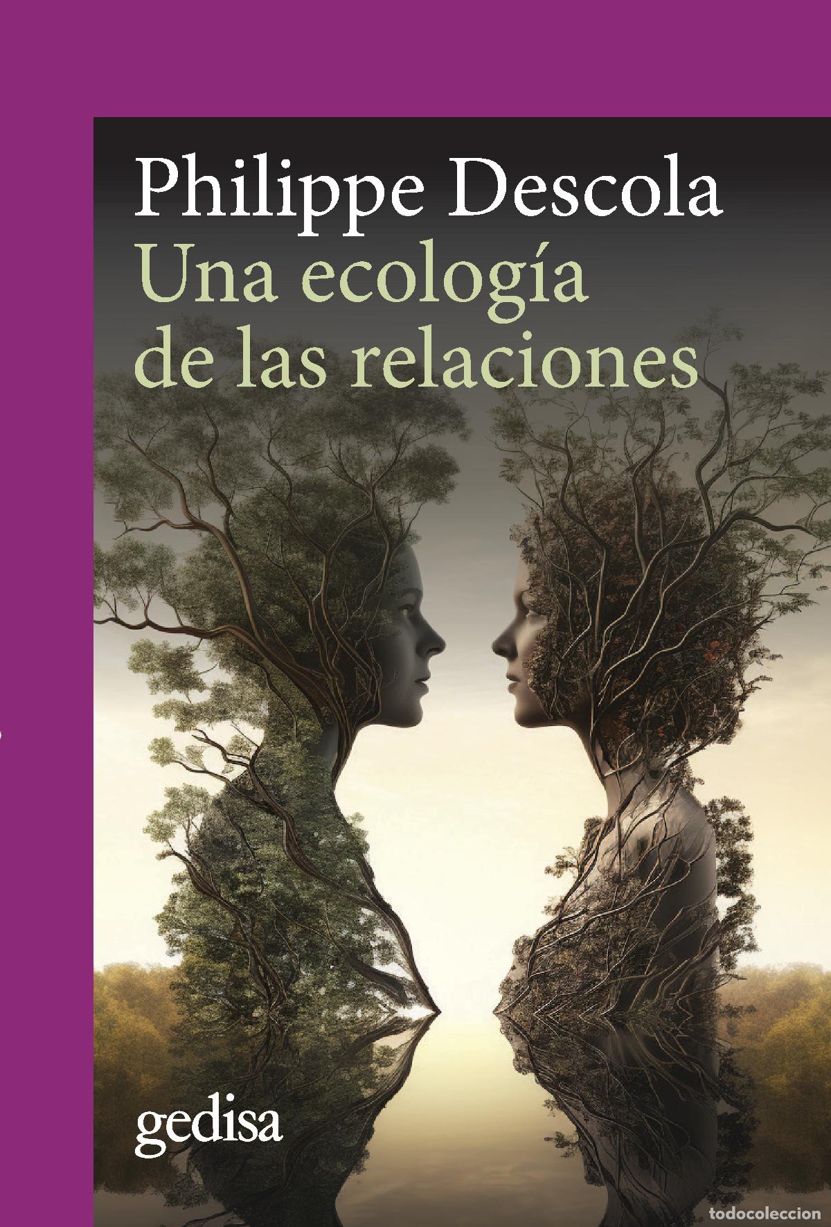 B&uuml;cher: ECOLOG&Iacute;A DE LAS RELACIONES, UNA - Descola, Philippe