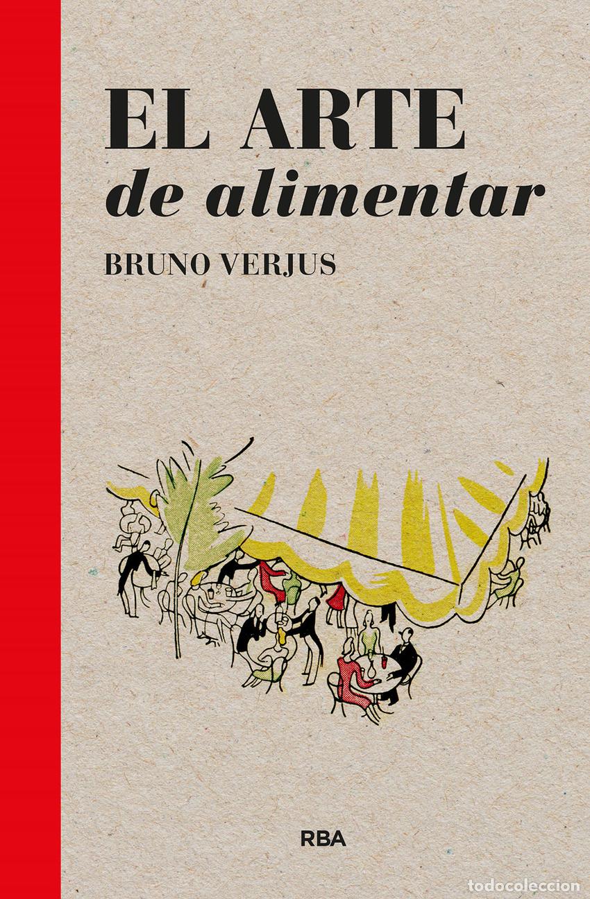 B&uuml;cher: EL ARTE DE ALIMENTAR - Verjus, Bruno