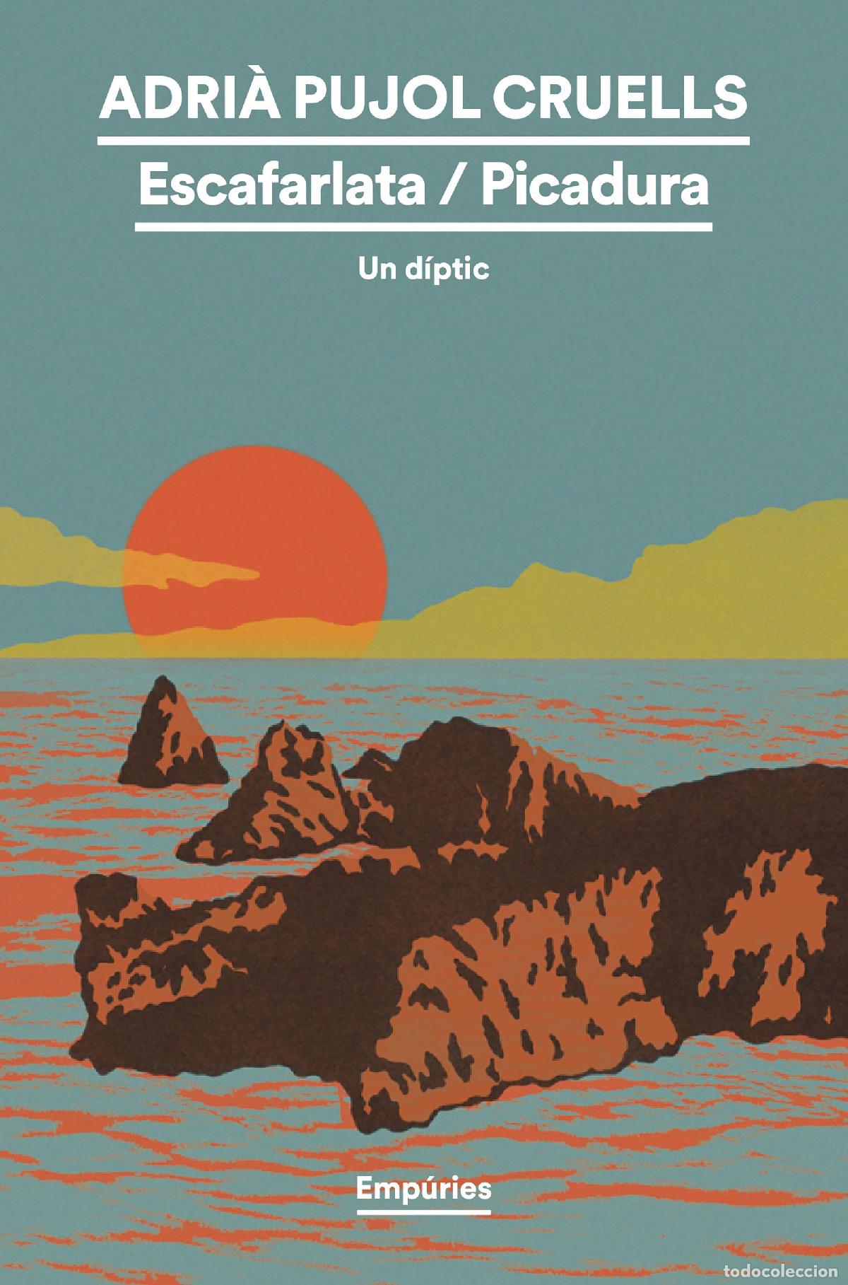 B&uuml;cher: ESCAFARLATA/PICADURA - Adri&agrave; Pujol Cruells