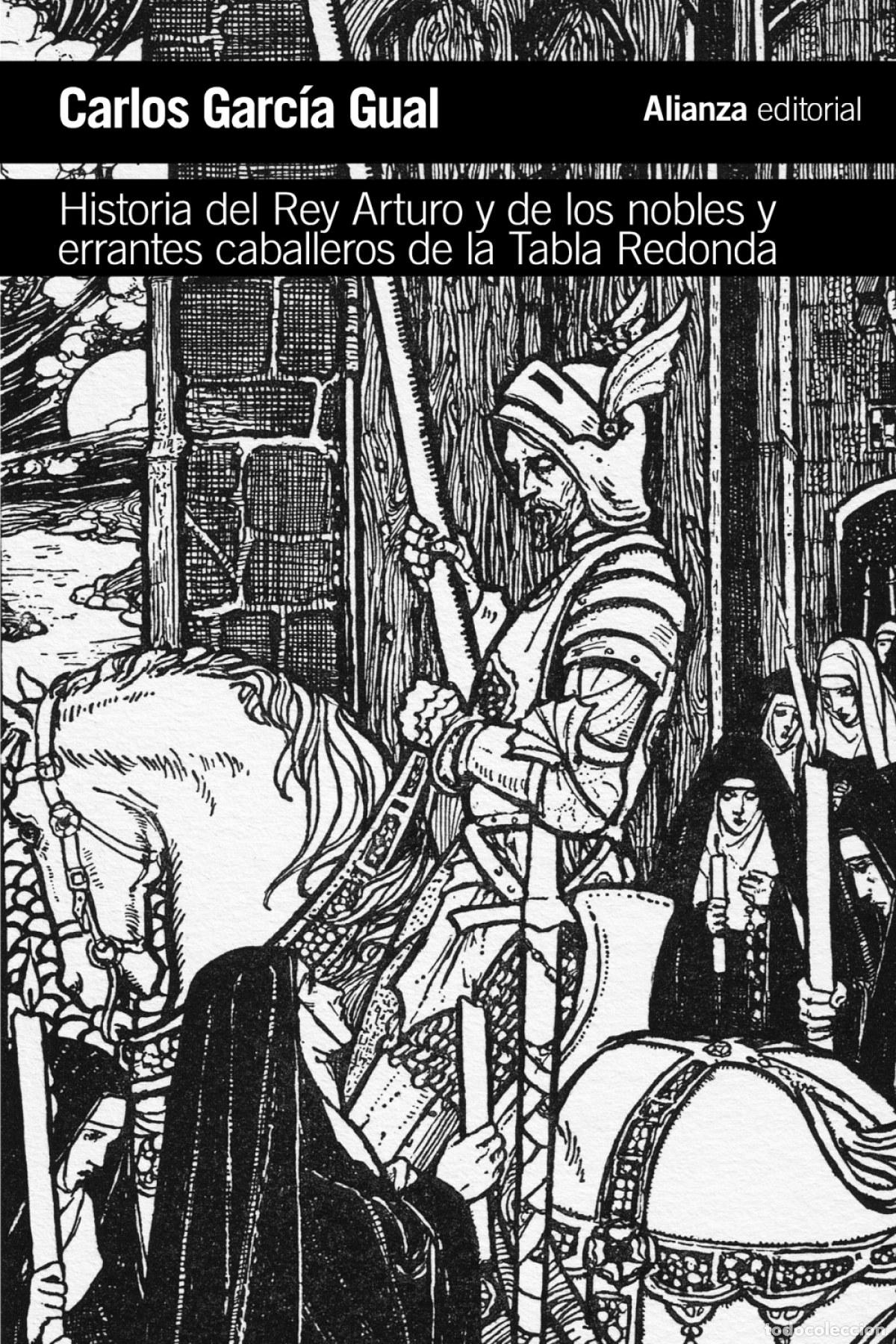 B&uuml;cher: HISTORIA DEL REY ARTURO Y DE LOS NOBLES Y ERRANTES CABALLEROS DE LA TABLA REDONDA - Garc&iacute;a Gual, Car