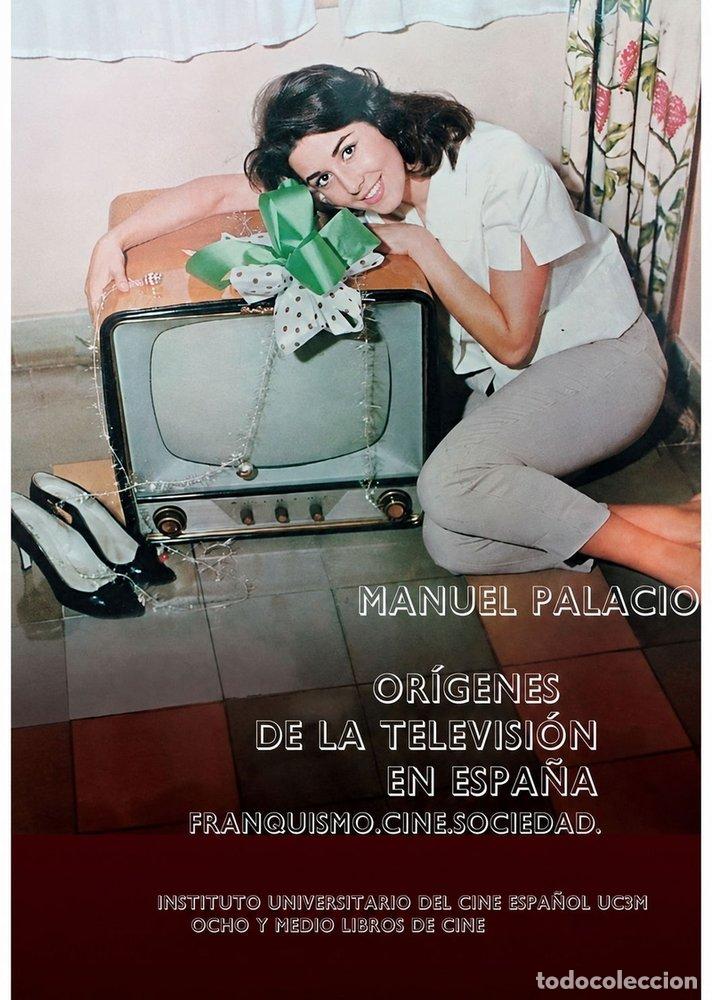 Libri: LOS OR&Iacute;GENES DE LA TELEVISI&Oacute;N EN ESPA&Ntilde;A - PALACIO, MANUEL