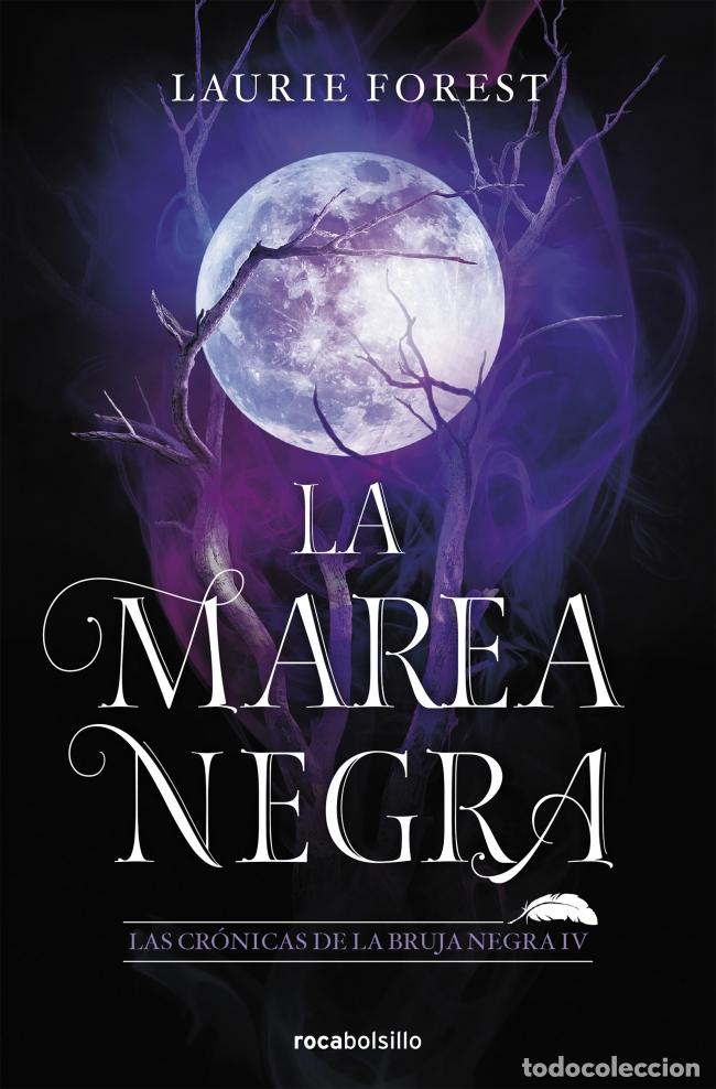 Libri: LA MAREA NEGRA (LAS CR&Oacute;NICAS DE LA BRUJA NEGRA 4) - Forest, Laurie