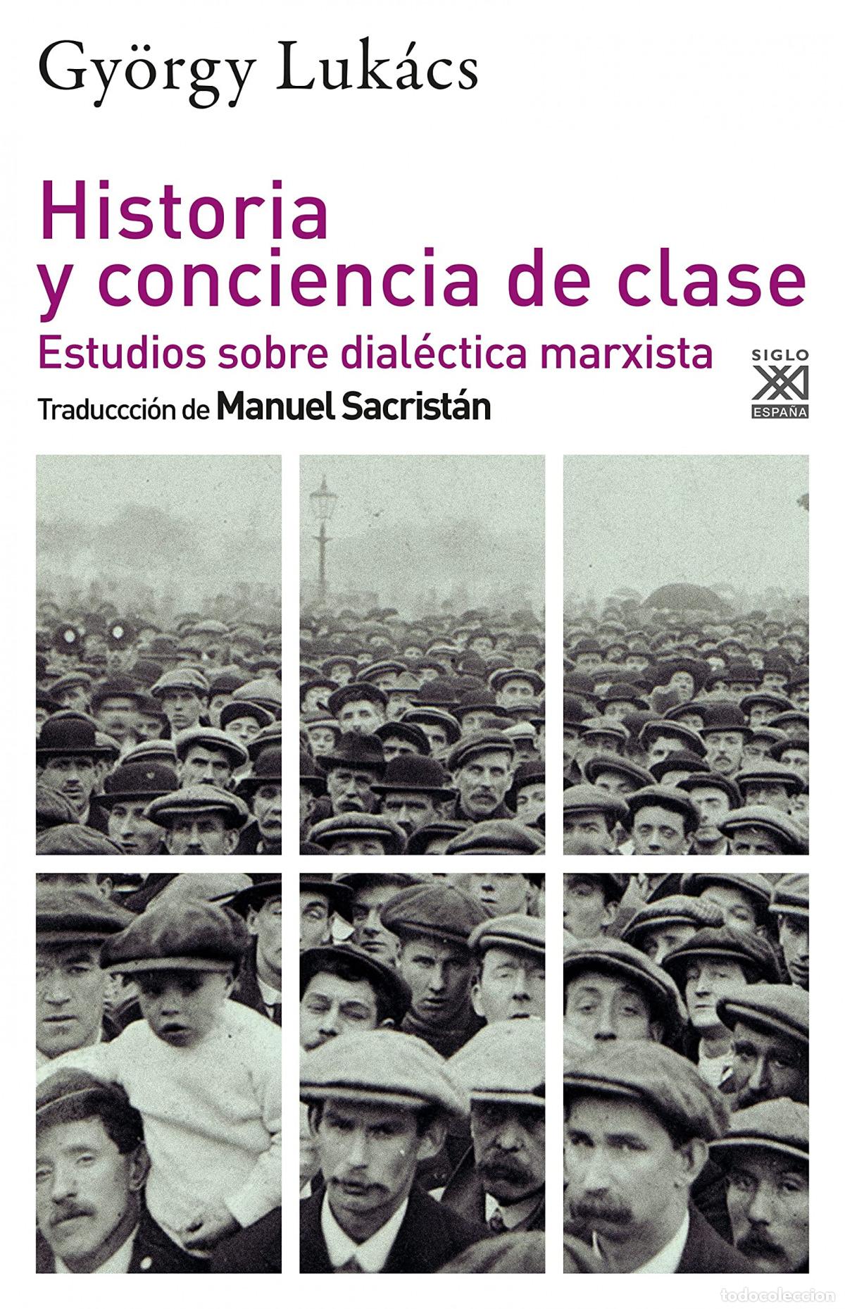 Livres: HISTORIA Y CONCIENCIA DE CLASE - Luk&aacute;cs, Gy&ouml;rgy