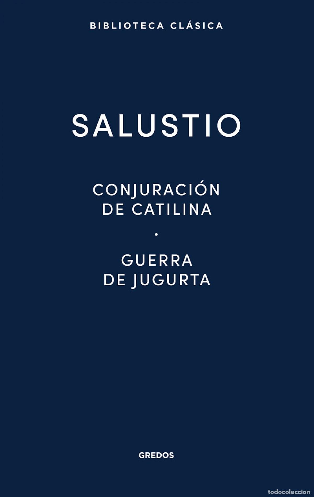 Livres: CONJURACI&Oacute;N DE CATILINA &middot; GUERRA DE JUGURTA - Salustio Crispo, Cayo