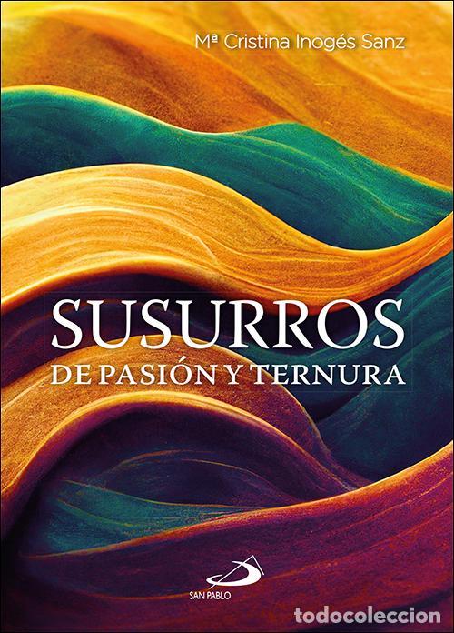 Livres: SUSURROS DE PASI&Oacute;N Y TERNURA - Inog&eacute;s Sanz, Mar&iacute;a Cristina