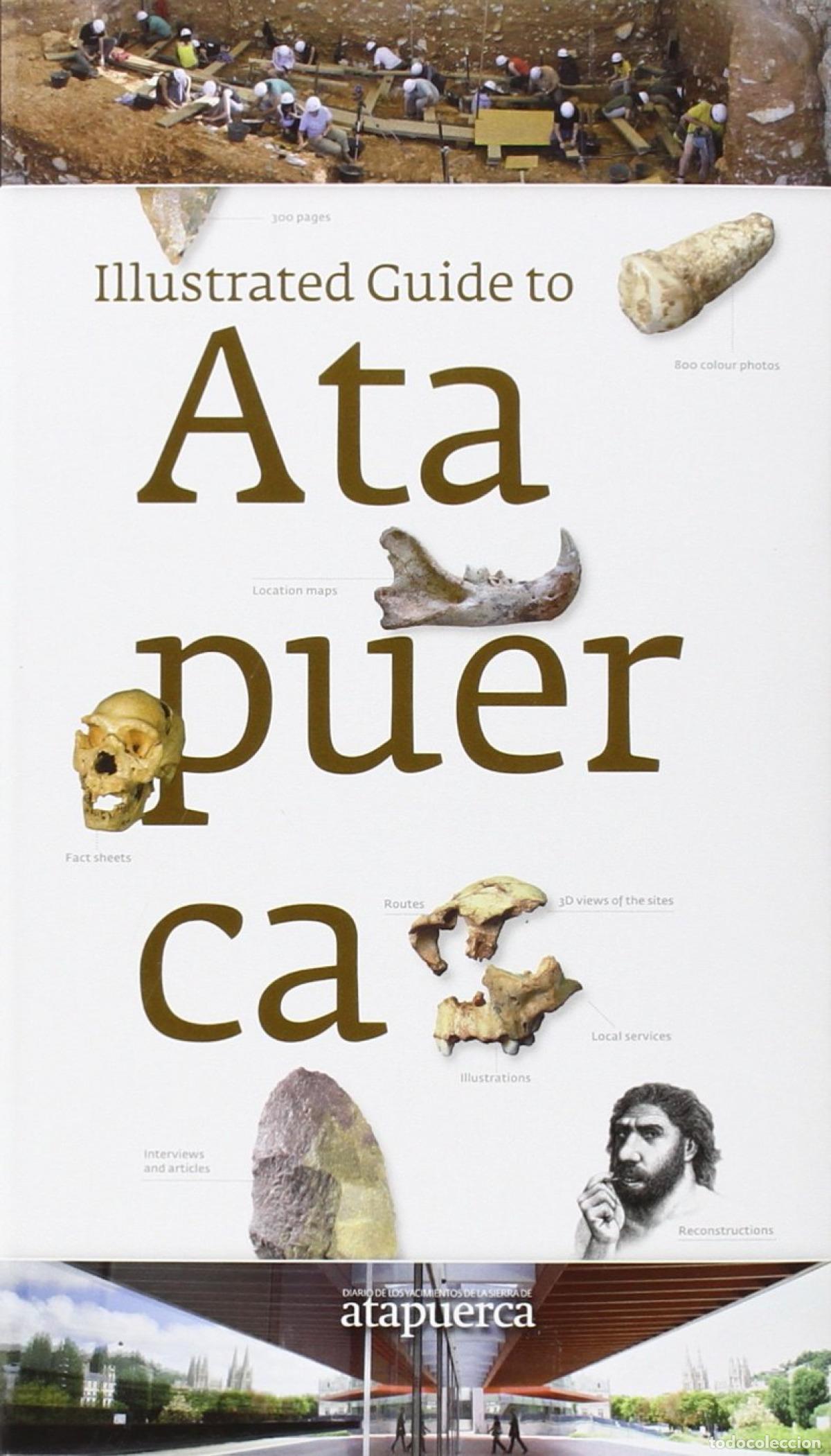 Livres: ILLUSTRATED GUIDE TO ATAPUERCA - Diez, Juan
