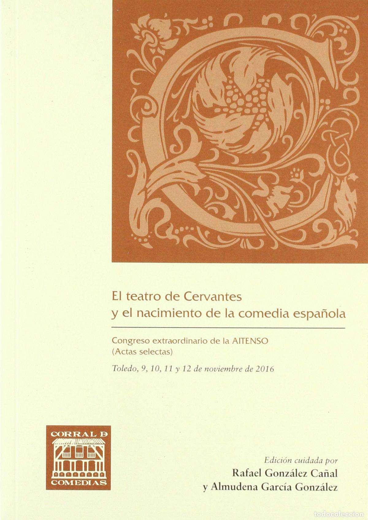 B&uuml;cher: EL TEATRO DE CERVANTES Y EL NACIMIENTO DE LA COMEDIA ESPA&Ntilde;OLA - Gonz&aacute;lez Ca&ntilde;al, Rafael