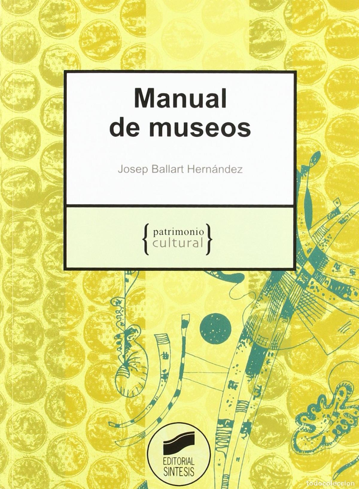 Libros: MANUAL DE MUSEOS - BALLART HERNANDEZ, JOSEP