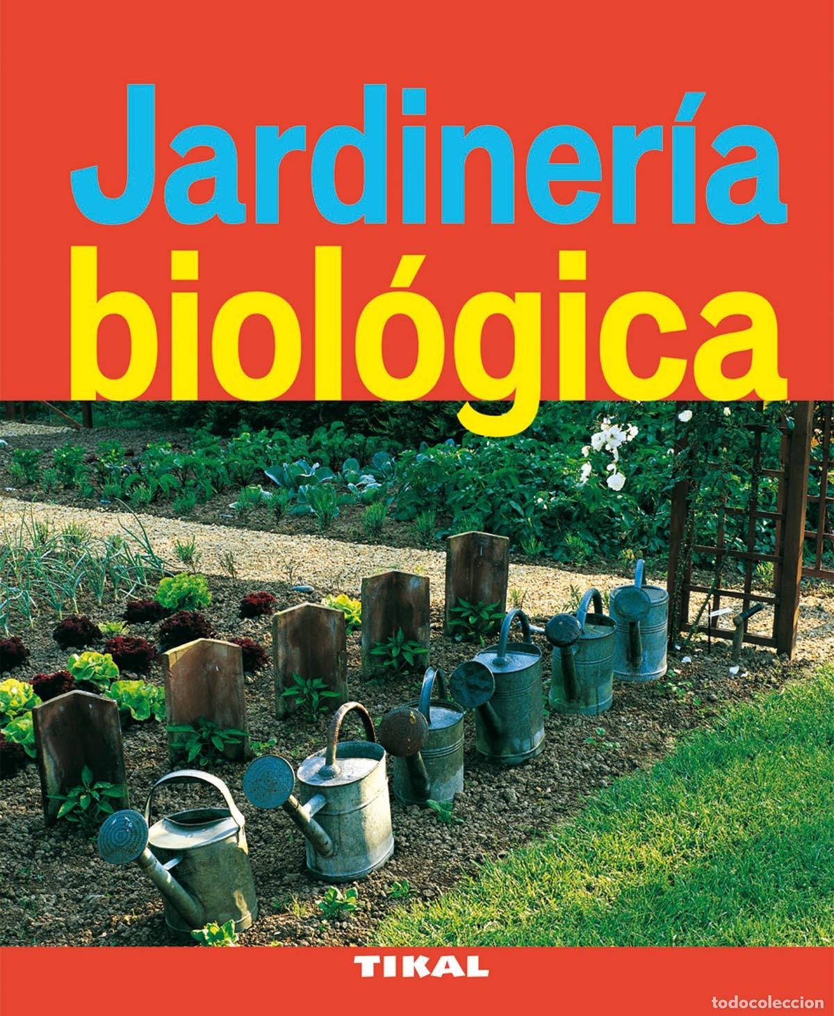 Libros: JARDINERIA BIOLOGICA - Animales domesticos y mascotas