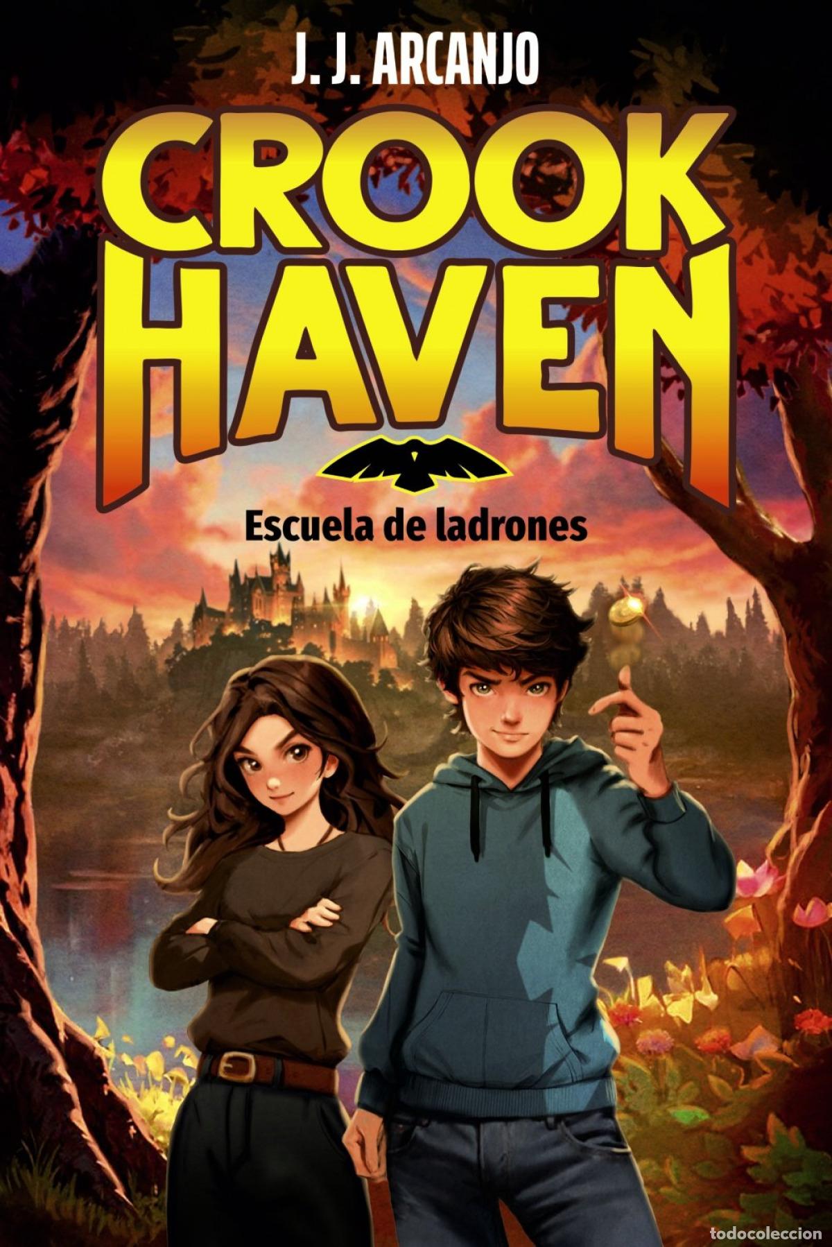 Libri: CROOKHAVEN. ESCUELA DE LADRONES - J J Arcanjo
