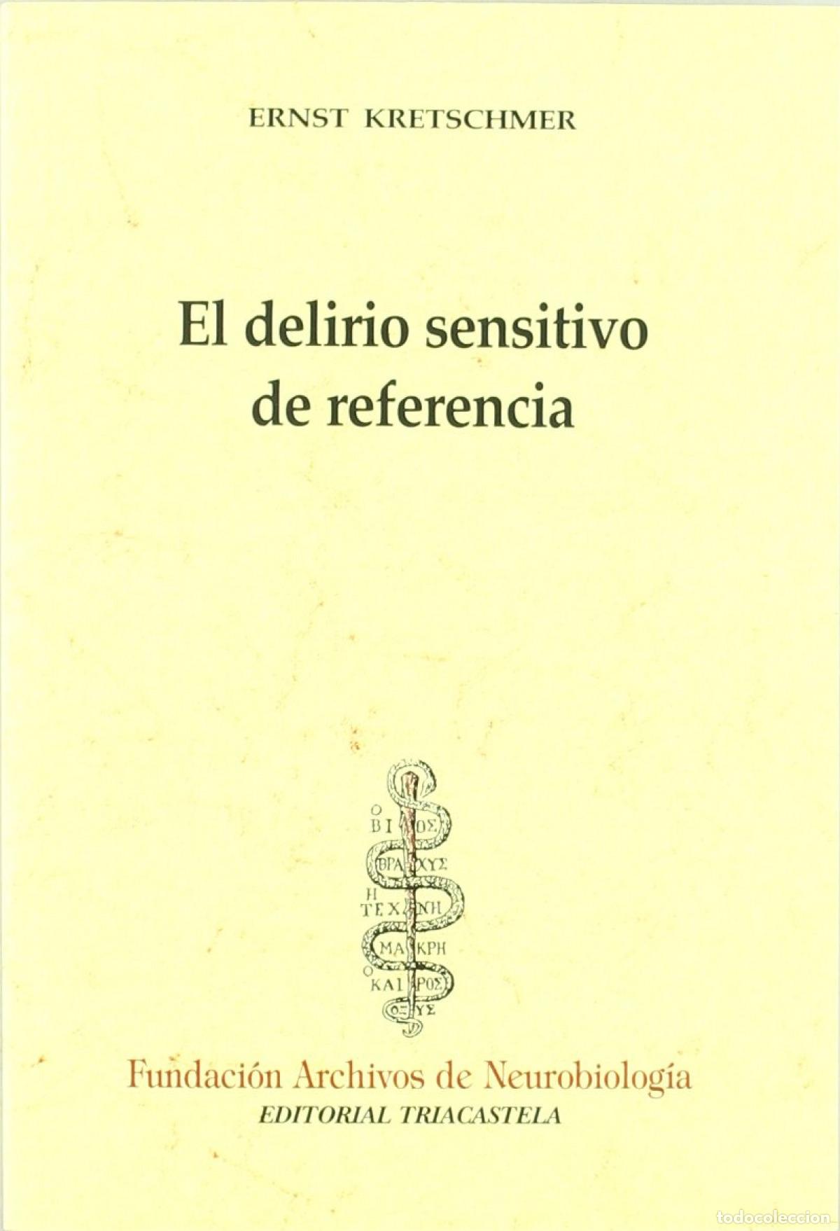 Libri: EL DELIRIO SENSITIVO DE REFERENCIA - Kretschmer, Ernst