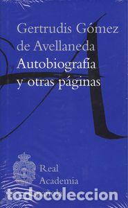Libri: GERTRUDIS G&Oacute;MEZ AVELLANEDA, AUTOBIOGRAF&Iacute;A Y OTRAS P&Aacute;GINAS - VV.AA.