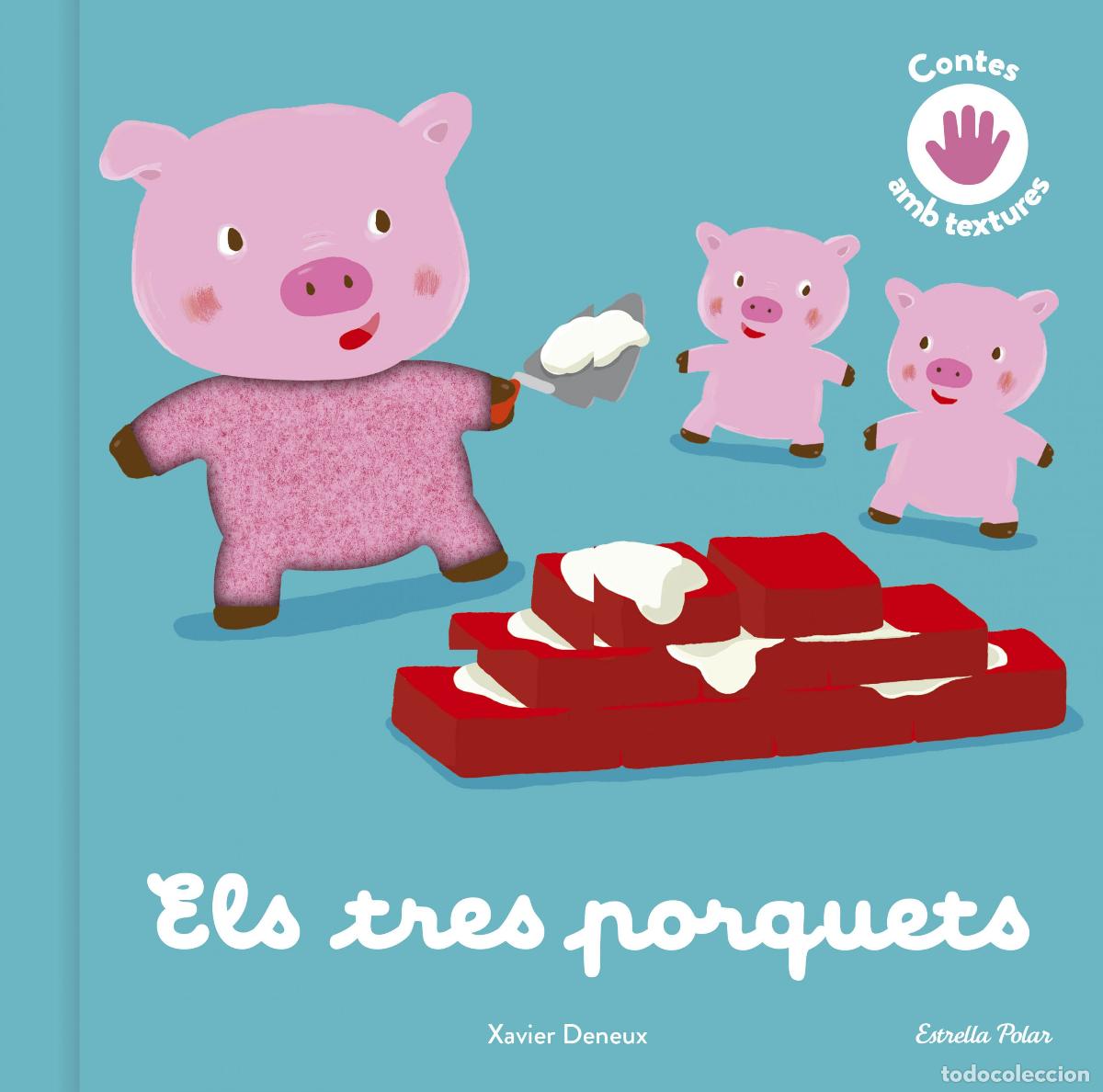 Libri: ELS TRES PORQUETS. CONTE AMB TEXTURES - Deneux, Xavier