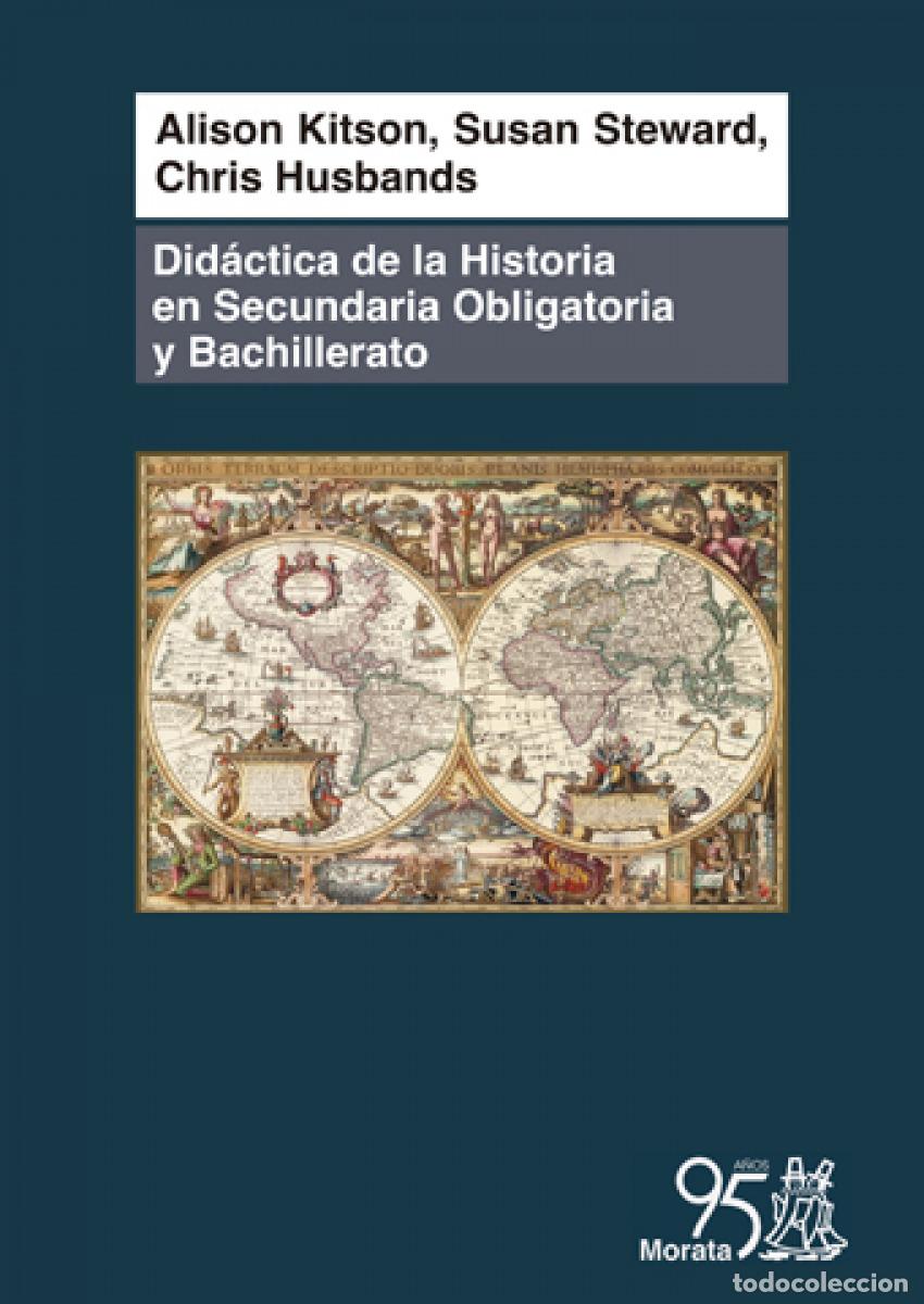 Libros: DIDACTICA HISTORIA EN SECUNDARIA Y BACHILLERATOS - Kitson, Alison