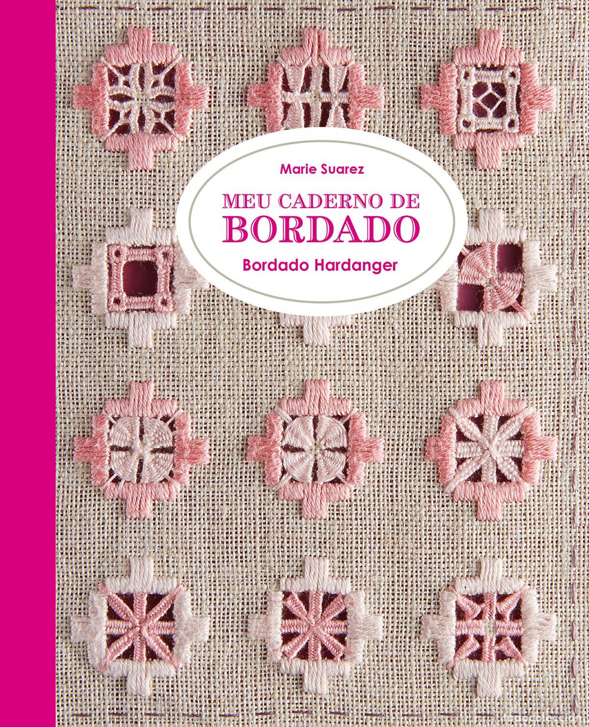 Livres: MEU CADERNO DE BORDADO HARDANGER - Suarez, Marie