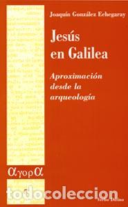 B&uuml;cher: JESUS EN GALILEA .(AGORA) - Gonzalez Echegaray, Joaquin