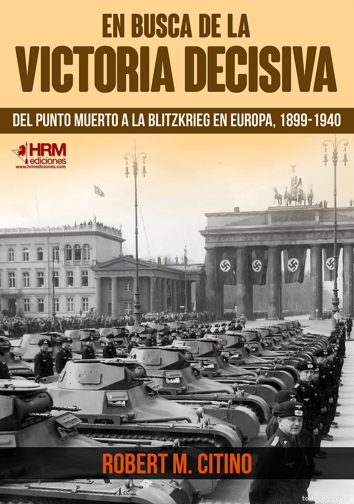 Livros: EN BUSCA DE LA VICTORIA DECISIVA - Citino, Robert M