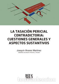 Livres: LA TASACION PERICIAL CONTRADICTORIA CUESTI - ALVAREZ MARTINEZ, JOAQUIN