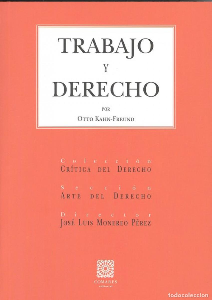 Livres: TRABAJO Y DERECHO - Kahn freund, Otto