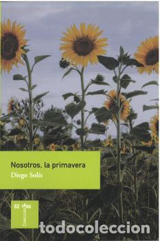 Livres: NOSOTROS LA PRIMAVERA - Diego, SOLIS