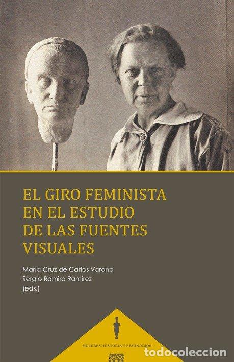 B&uuml;cher: GIRO FEMINISTA EN EL ESTUDIO DE LAS FUENTES VISUALES - CARLOS VARONA, MARIA CRUZ DE