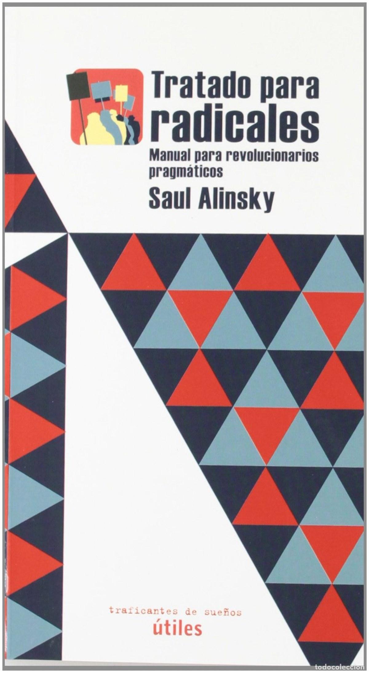 Livres: TRATADO PARA RADICALES:MANUAL REVOLUCIONARIOS PRAGMATICO - Alinsky, Saul