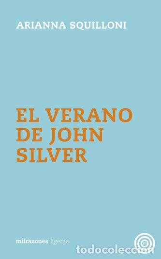 Livres: VERANO DE JOHN SILVER,EL - SQUILLONI, ARIANNA