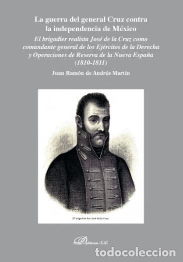 Livres: GUERRA DEL GENERAL CRUZ CONTRA LA INDEPENDENCIA DE MEXICO - ANDRES MARTIN, JUAN RAMON