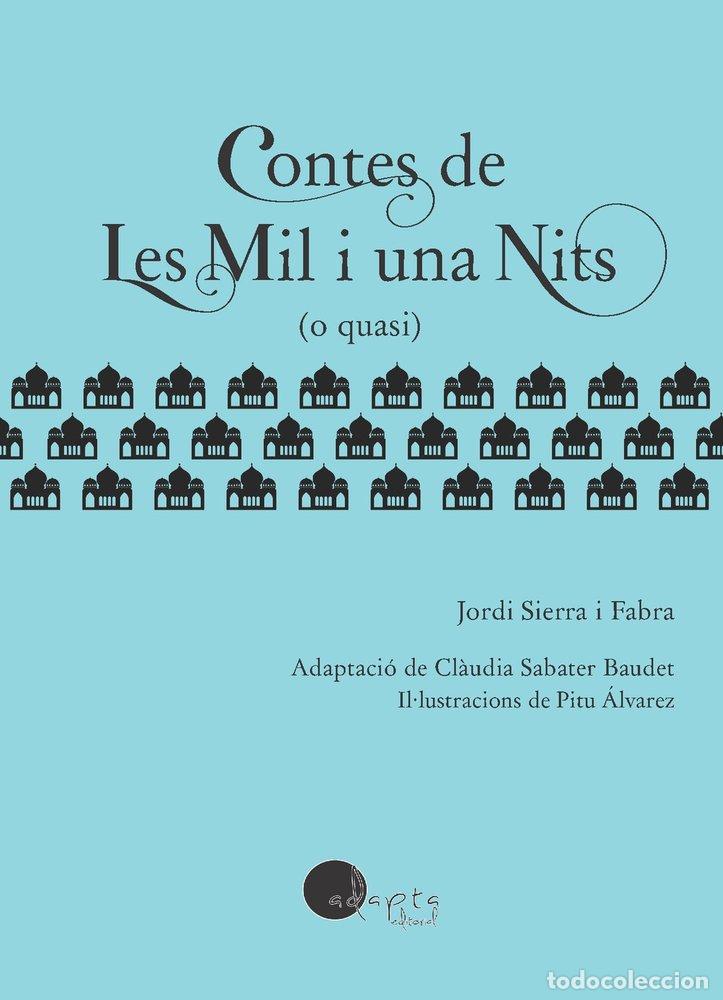 Livres: CONTES DE LES MIL I UNA NITS O QUASI - SIERRA I FABRA, JORDI
