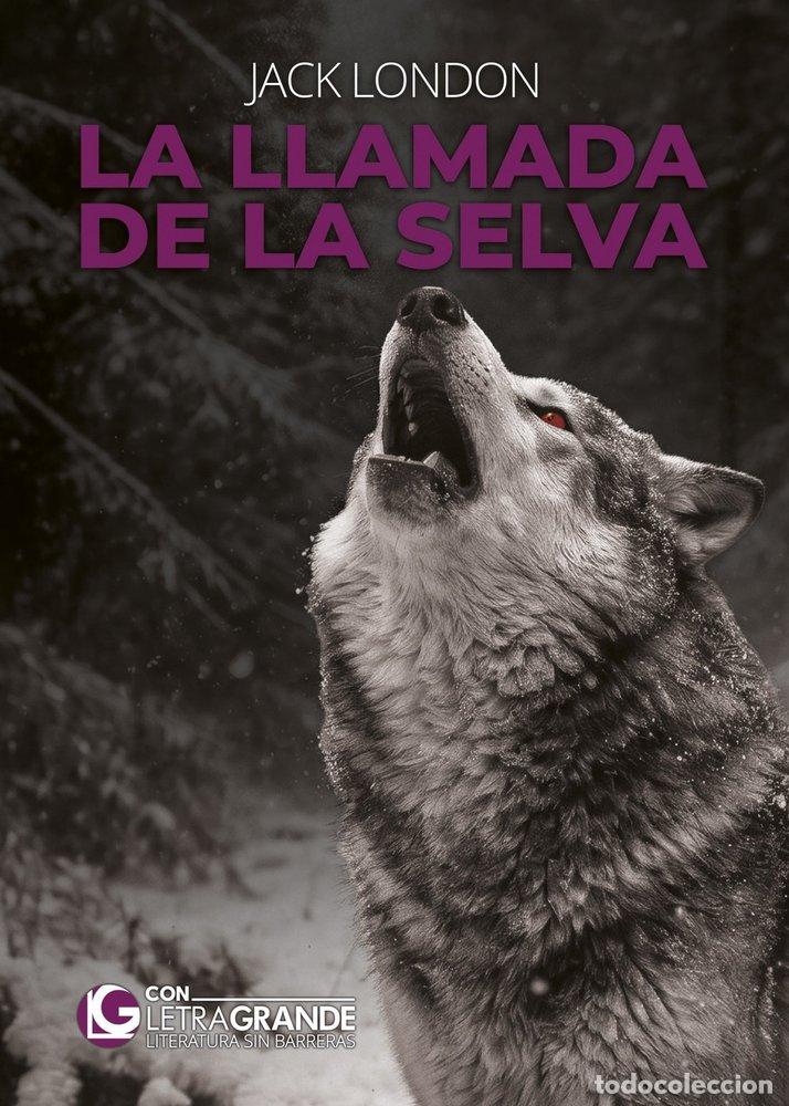 B&uuml;cher: LA LLAMADA DE LA SELVA - LONDON, JACK LONDON