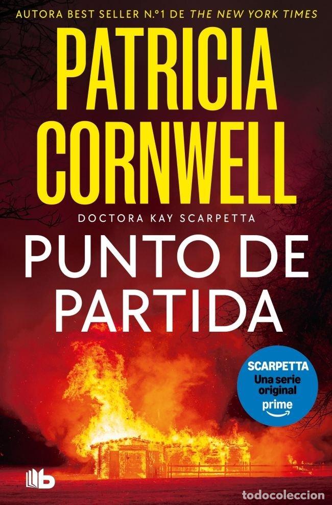 B&uuml;cher: PUNTO DE PARTIDA DOCTORA KAY SCARPETTA 9 - CORNWELL, PATRICIA