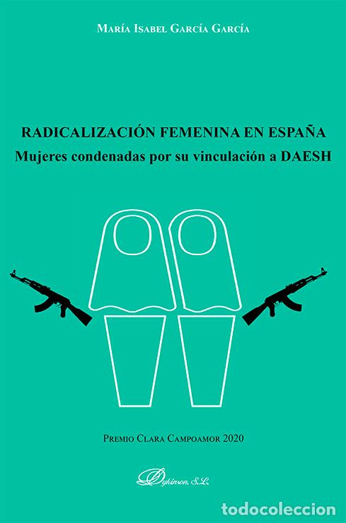 B&uuml;cher: RADICALIZACION FEMENINA EN ESPA&Ntilde;A - GARCIA GARCIA, MARIA ISABEL